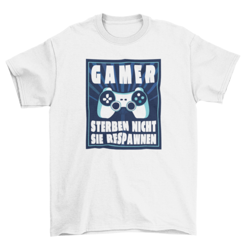 Gamer respawn quote t-shirt